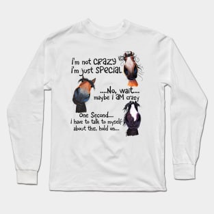 Funny Horse I'm Not Crazy I'm Just Special Long Sleeve T-Shirt